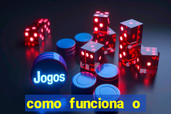 como funciona o jogo big win